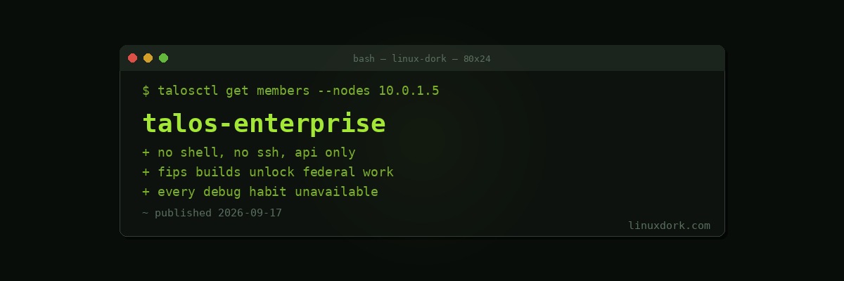 Sidero Labs Launches Talos Enterprise Linux