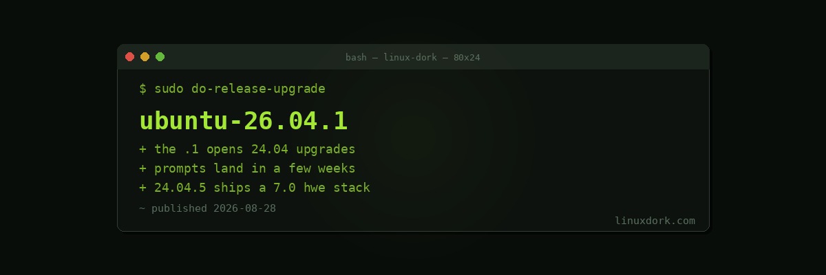 Ubuntu 26.04.1 LTS Released, Opening the Upgrade Path from 24.04