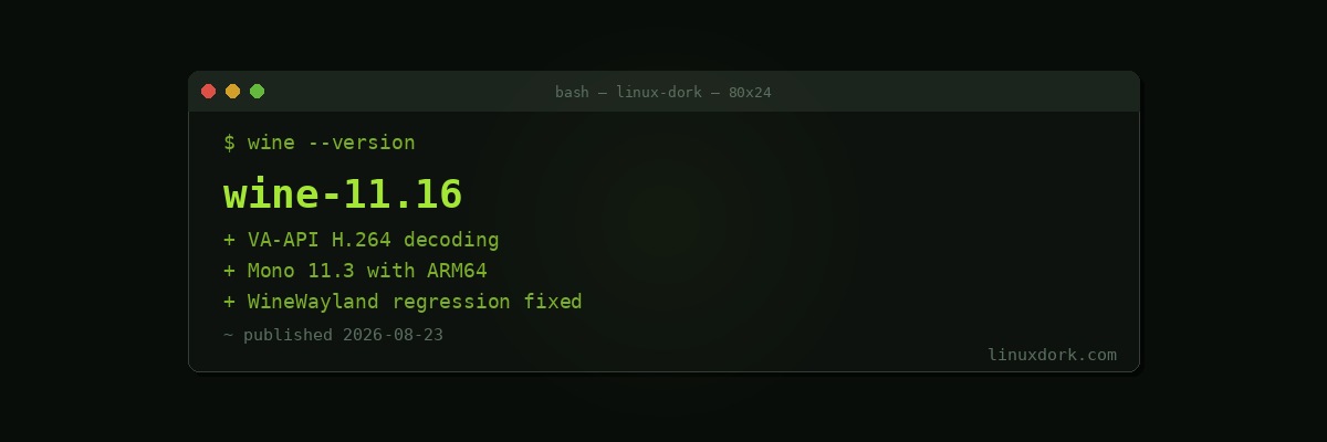 Wine 11.16 Adds VA-API Hardware Video Decoding and Fixes a Steam Launch Regression