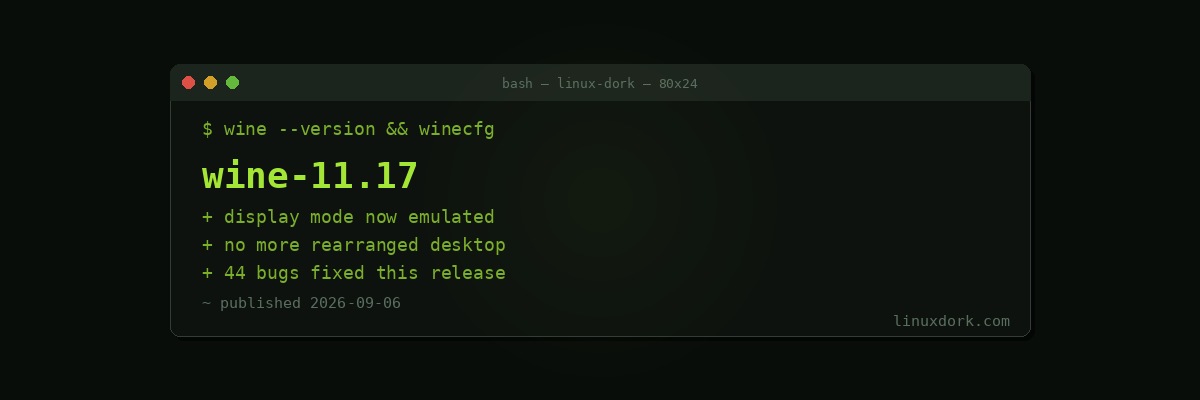 Wine 11.17 Adds Initial Display Mode Emulation and Fixes 44 Bugs